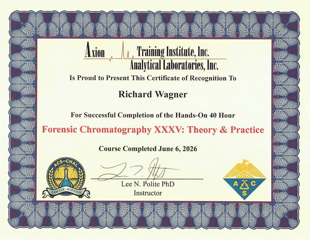 Richard Wagner forensic chromatography certificate Axion Analytical Laboratories Forensic Chromatography XXXV Theory and Practice June 2026